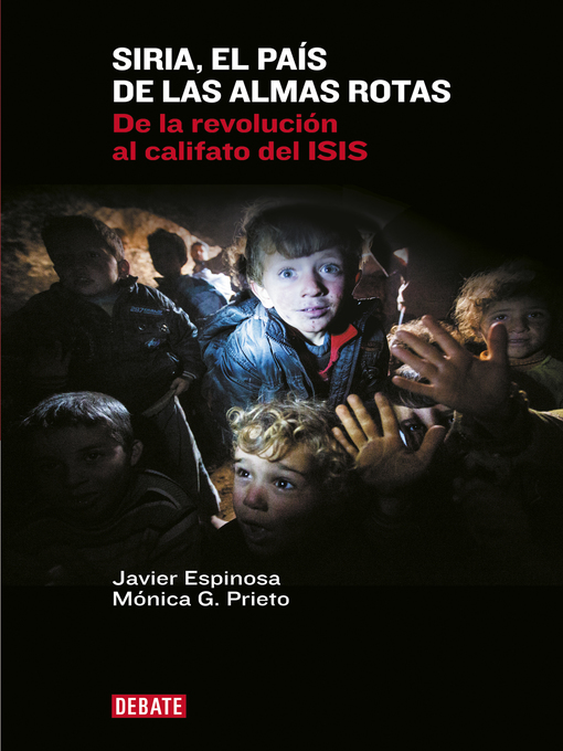 Title details for Siria, el país de las almas rotas by Javier Espinosa - Available